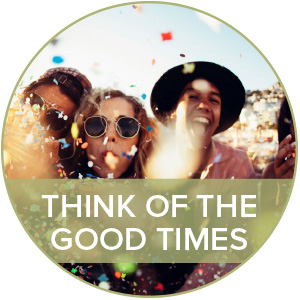Think on the good times